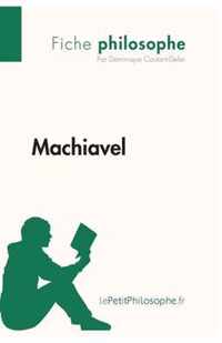 Machiavel (Fiche philosophe): Comprendre la philosophie avec lePetitPhilosophe.fr