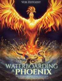 Waterboarding a Phoenix