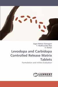 Levodopa and Carbidopa Controlled Release Matrix Tablets