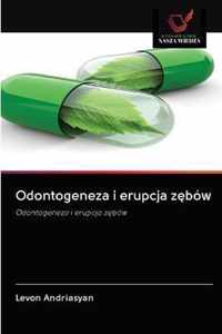 Odontogeneza i erupcja zbow