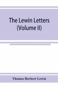 The Lewin letters; a selection from the correspondence & diaries of an English family, 1756-1885 (Volume II)