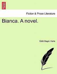 Bianca. a Novel. Volume II