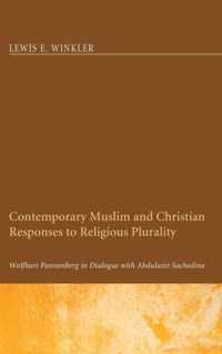 Contemporary Muslim and Christian Responses to Religious Plurality