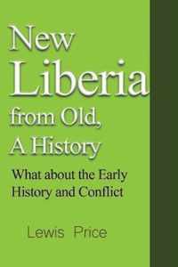 New Liberia from Old, A History