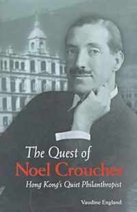 The Quest of Noel Croucher: Hong Kong's Quiet Philanthropist