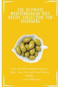 The Ultimate Mediterranean Diet Recipe Collection for Beginners