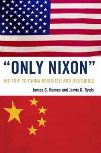 'Only Nixon'