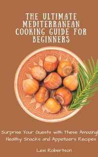 The Ultimate Mediterranean Cooking Guide for Beginners