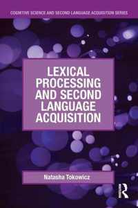 Lexical Processing and Second Language Acquisition