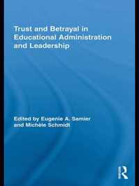 Trust and Betrayal in Educational Administration and Leadership