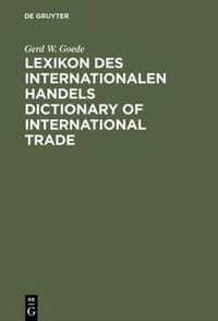 Lexikon des Internationalen HandelsDictionary of International Trade