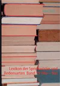 Lexikon der Sprichwörter und Redensarten  Band 19 (Ma - Na)