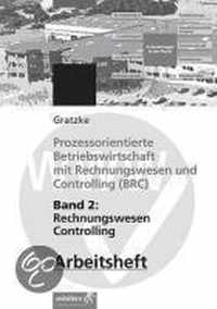 Prozessorientierte Betriebswirtschaft mit Rechnungswesen und Controlling (BRC) 2. Rechnungswesen / Controlling. Arbeitsheft