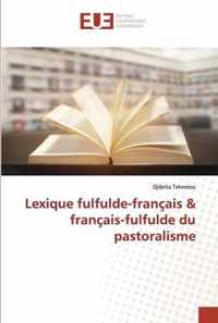 Lexique fulfulde-francais & francais-fulfulde du pastoralisme