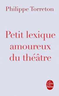 Petit Lexique Amoureux Du Theatre