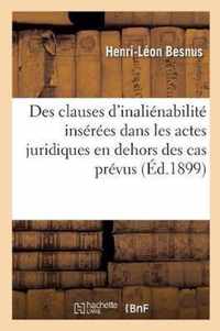 Des Clauses d'Inalienabilite Inserees Dans Les Actes Juridiques En Dehors Des Cas Prevus Par La Loi