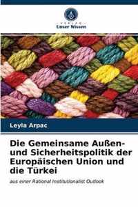 Die Gemeinsame Aussen- und Sicherheitspolitik der Europaischen Union und die Turkei