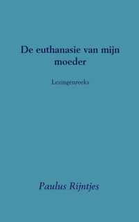 Lezingenreeks  -   De euthanasie van mijn moeder