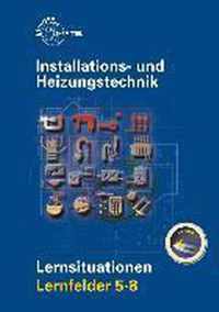 Installations- und Heizungstechnik Lernsituationen LF 5-8