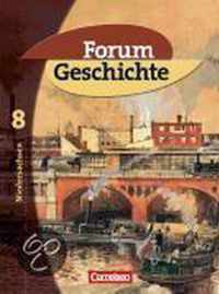 Forum Geschichte. 8. Schuljahr. Schülerbuch. Gymnasium Niedersachsen