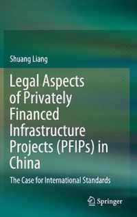 Legal Aspects of Privately Financed Infrastructure Projects PFIPs in China