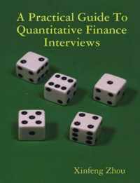 A Practical Guide To Quantitative Finance Interviews