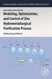 Modeling, Optimization, and Control of Zinc Hydrometallurgical Purification Process