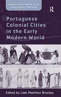 Portuguese Colonial Cities in the Early Modern World