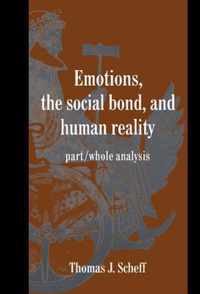 Emotions, the Social Bond, and Human Reality