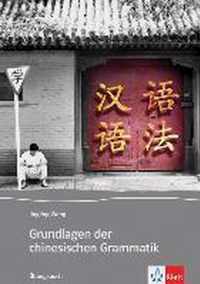 Grundlagen der chinesischen Grammatik. Übungsbuch