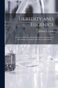 Heredity and Eugenics