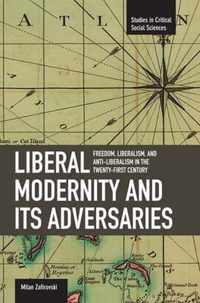 Liberal Modernity and Its Adversaries