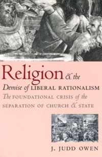 Religion and the Demise of Liberal Rationalism