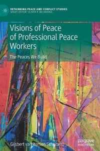 Visions of Peace of Professional Peace Workers