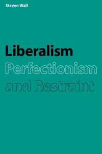 Liberalism, Perfectionism and Restraint