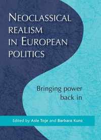 Neoclassical Realism in European Politics