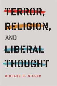 Terror, Religion, and Liberal Thought