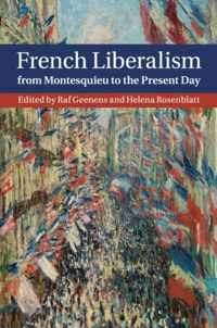 French Liberalism from Montesquieu to the Present Day