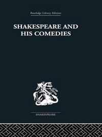 Shakespeare and His Comedies