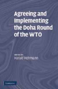 Agreeing and Implementing the Doha Round of the WTO