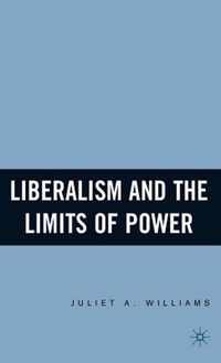 Liberalism and the Limits of Power