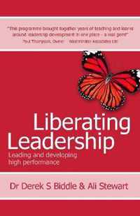 Liberating Leadership - Leading and Developing High Performance