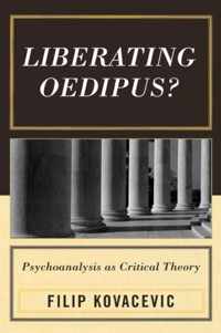 Liberating Oedipus?