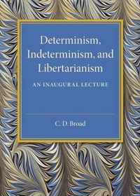 Determinism Indeterminism Libertarianism