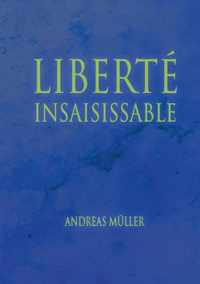 Liberte insaisissable