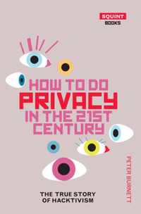 How To Do Privacy In The 21st Century