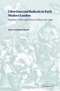 Libertines and Radicals in Early Modern London