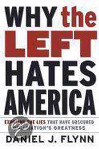 Why the Left Hates America