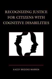 Recognizing Justice for Citizens with Cognitive Disabilities