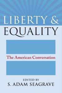 Liberty and Equality: The American Conversation